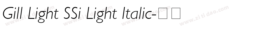 Gill Light SSi Light Italic字体转换